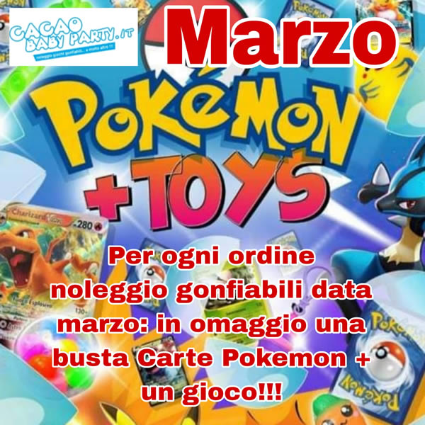 Promo MARZO 2024 - Per ogni ordine noleggio gonfiabili in marzo offriamo in omaggio una busta carte Pokemon più un gioco