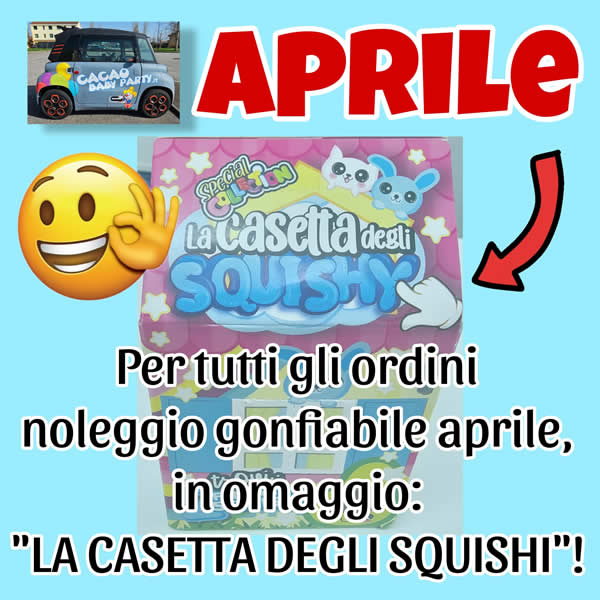 OFFERTA APRILE 2024 Per ogni ordine noleggio gonfiabili in marzo offriamo in omaggio la casetta degli squishi